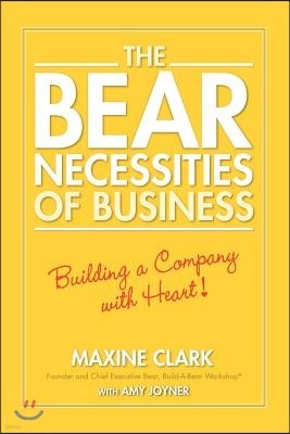 The Bear Necessities of Business: Building a Company with Heart