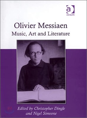 Olivier Messiaen: Music, Art and Literature