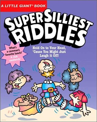 A Little Giant Book : Super Silliest Riddles
