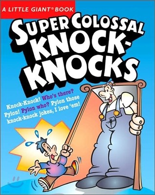 A Little Giant Book : Super Colossal Knock-knocks