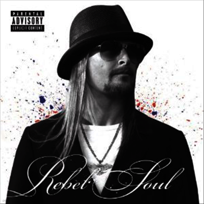 Kid Rock — Rebel Soul (Deluxe Edition) 앨범 커버