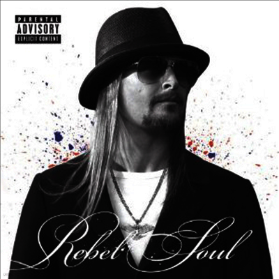 Kid Rock — Rebel Soul (Deluxe Edition) 앨범 커버