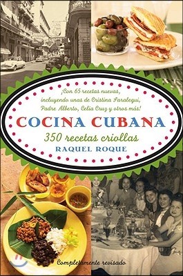 Cocina Cubana / Cuban Cuisine: 350 Recetas Criollas