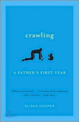 Crawling: A Father's First Year