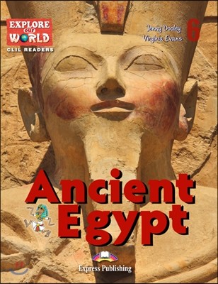 Ancient Egypt (Explore Our World) Reader With Cross-Platform Application