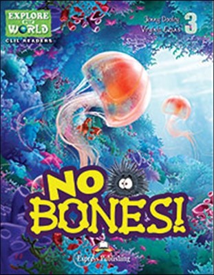 NO BONES! (Explore Our World) Reader With Cross-Platform Application