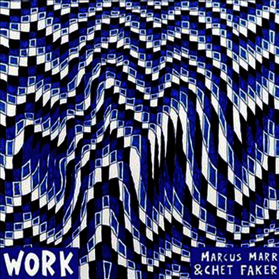 Marcus Marr,Chet Faker — Work (EP) 앨범 커버
