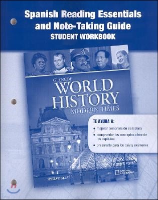 Glencoe World History: Modern Times, Spanish Reading Essentials and Note-Taking Guide