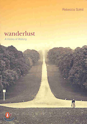 Wanderlust: A History of Walking