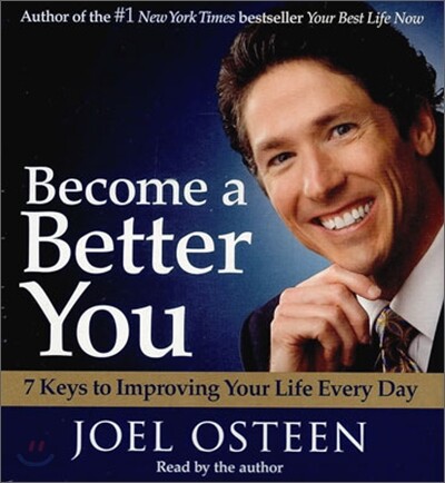 Become a Better You: 7 Keys to Improving Your Life Every Day