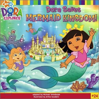 Dora the Explorer #24 : Dora Saves Mermaid Kingdom!