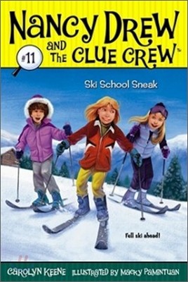 Nancy Drew and the Clue Crew #11 : Ski School Sneak