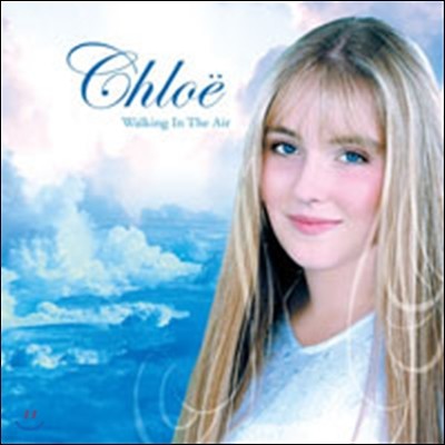 Chloe - Walking In The Air