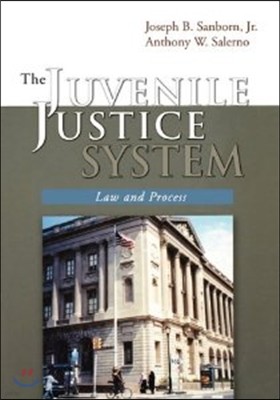 The Juvenile Justice System: Law and Process