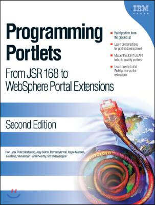 Programming Portlets: From JSR 168 to IBM Websphere Portal Extensions