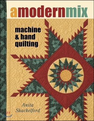 A Modern Mix: Machine & Hand Quilting