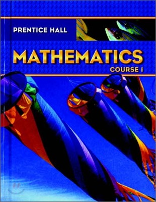 Prentice Hall Mathematics Course 1 : Student Book (2008)