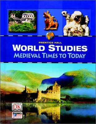 Prentice Hall World Studies Medieval Times to Today : Student Book (2008)