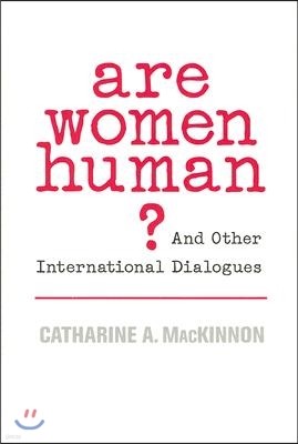 Are Women Human?: And Other International Dialogues