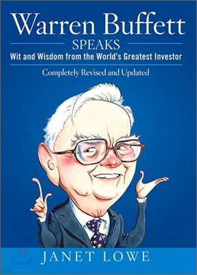 Warren Buffett Speaks: Wit and Wisdom from the World`s Greatest Investor