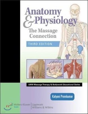 Anatomy & Physiology: The Massage Connection [With Access Code]