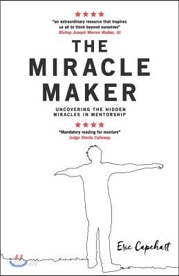 The Miracle Maker: Uncovering the Hidden Miracles in Mentorship