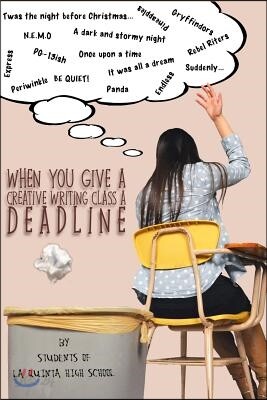 When You Give a Creative Writing Class a Deadline