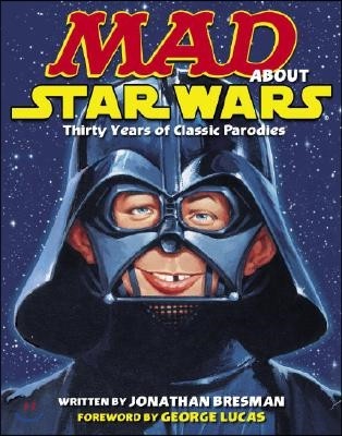 Mad about Star Wars: Thirty Years of Classic Parodies