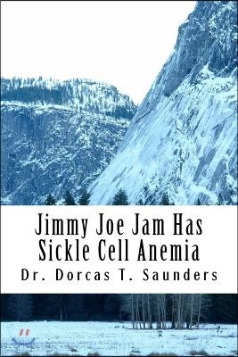 Jimmy Joe Jam Has Sickle Cell Anemia