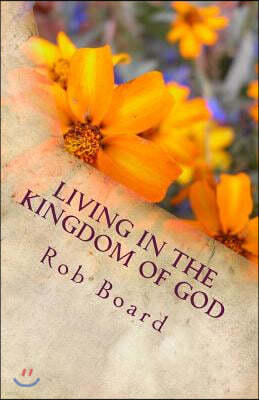 Living in the Kingdom of God: The Life of Faith