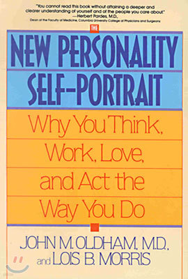 The New Personality Self-Portrait: Why You Think, Work, Love and ACT the Way You Do