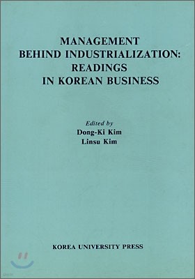 MANAGEMENT BEHIND INDUSTRIALIZATION:READINGS IN KOREAN BUSINESS