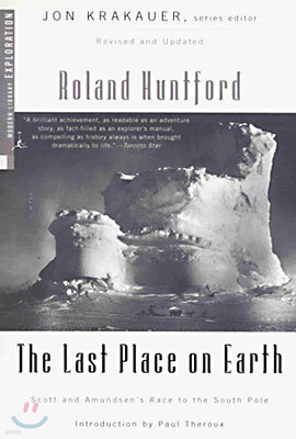 The Last Place on Earth: Scott and Amundsen's Race to the South Pole, Revised and Updated