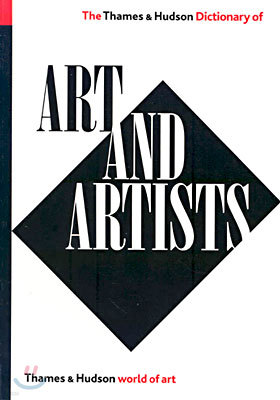 The Thames and Hudson Dictionary of Art and Artists