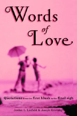 Words of Love : Quotations from the First Blush to the Final Sigh (Paperback)