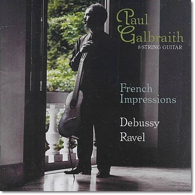 Paul Galbraith 기타로 연주하는 명곡집 - 드뷔시 / 라벨 (French Impressions) 폴 갈브레이스
