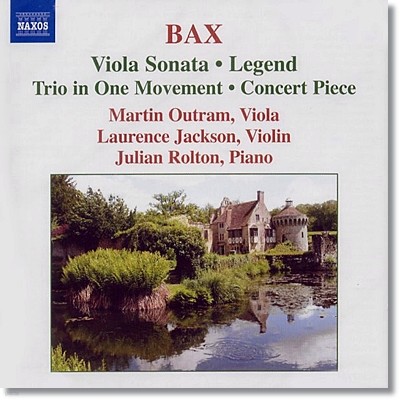 Martin Outram 아놀드 백스: 비올라 소나타, 피아노 트리오 Op.4, 전설곡 (Arnold Bax: Viola Sonata)