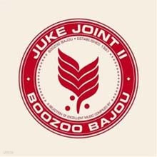Boozoo Bajou - Juke Joint 2