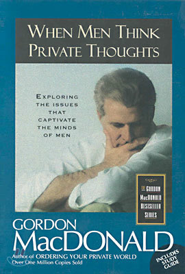 When Men Think Private Thoughts: Exploring the Issues That Captivate the Minds of Men