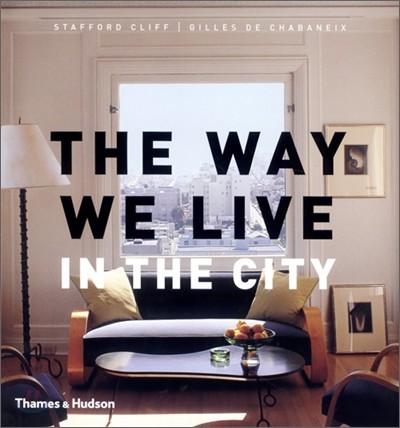 The Way We Live : In the City