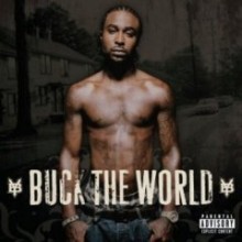 Young Buck - Buck The World