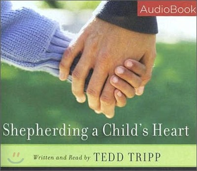 Shepherding a Child's Heart : Audio CD