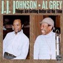 J.J. Johnson - Things Are Getting Better All The Time