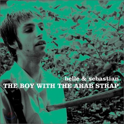 Belle & Sebastian - The Boy With The Arab Strap