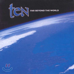 Ten - Far Beyond The World