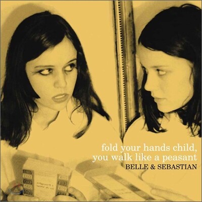 Belle & Sebastian - Fold Your Hands Child You Walk Like A Peasant 벨 앤 세바스찬 4집