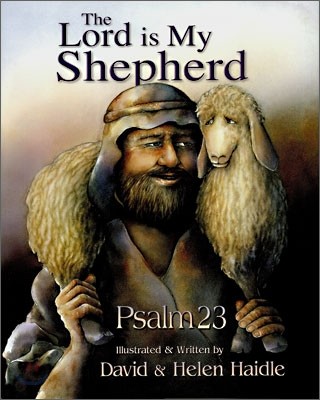 The Lord Is My Shepherd : Psalm 23