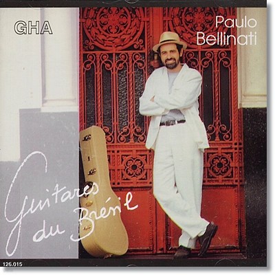 Paolo Bellinati (파울로 벨리나티) - Guitares du Bresil