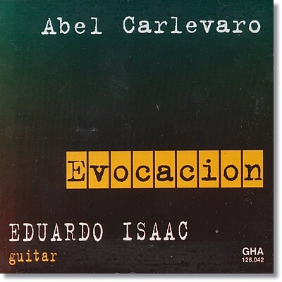 Eduardo Isaac 아벨 칼레바로: 기타 작품집 (Abel Carlevaro: Guitar Works)