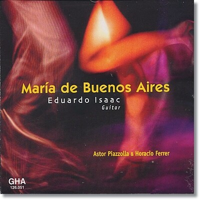 Eduardo Isaac 피아졸라와 페레 (Piazzolla / Ferrer: Maria de Buenos Aires)